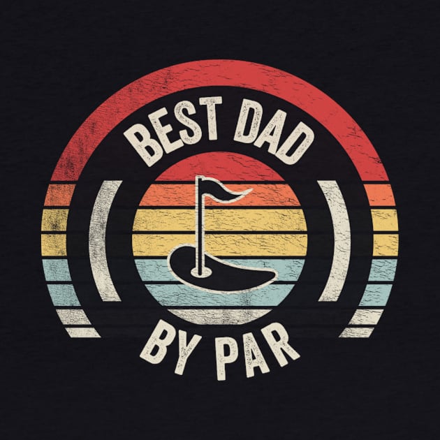 Best Dad By Par Funny Golfer Golfing Dad Father's Day Dad Birthday Gift by SomeRays